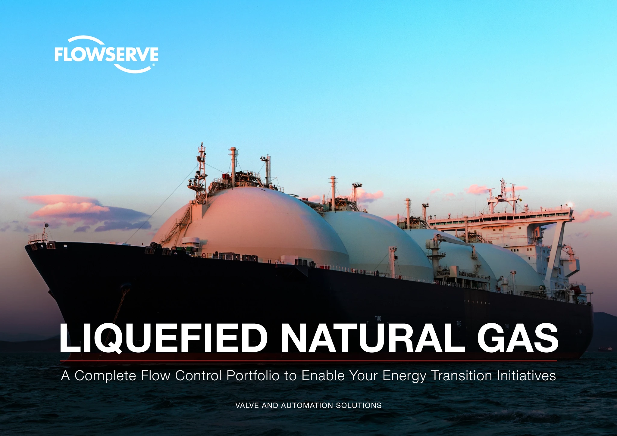 液化天然气 - 阀门和自动化 - 完整的流量控制产品组合，助您实现能源转型计划
